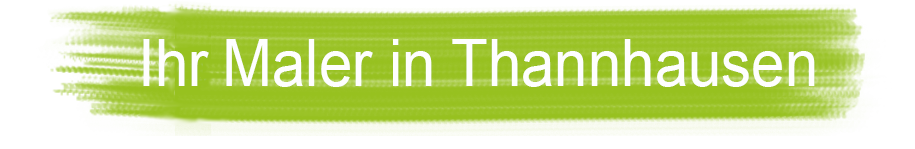 Ihr Maler in Thannhausen Ihr Maler in Thannhausen